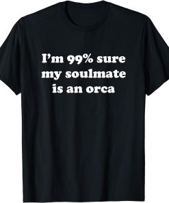 Funny Orca Lover Gift T-Shirt