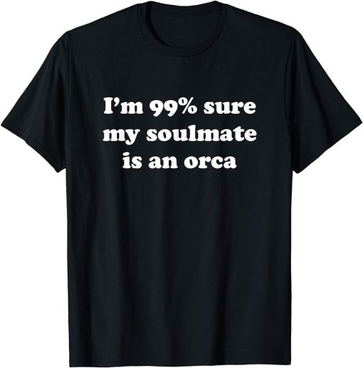 Funny Orca Lover Gift T-Shirt